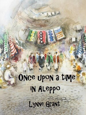 cover image of Once Upon a Time in Aleppo